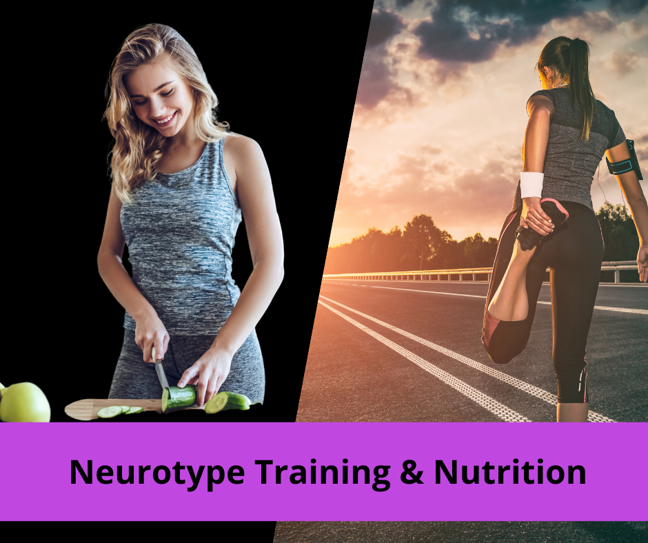Neurotype training & nutrition
