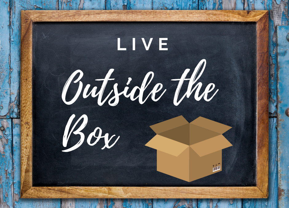 Step Outside the Box and Enjoy SUCCESS!