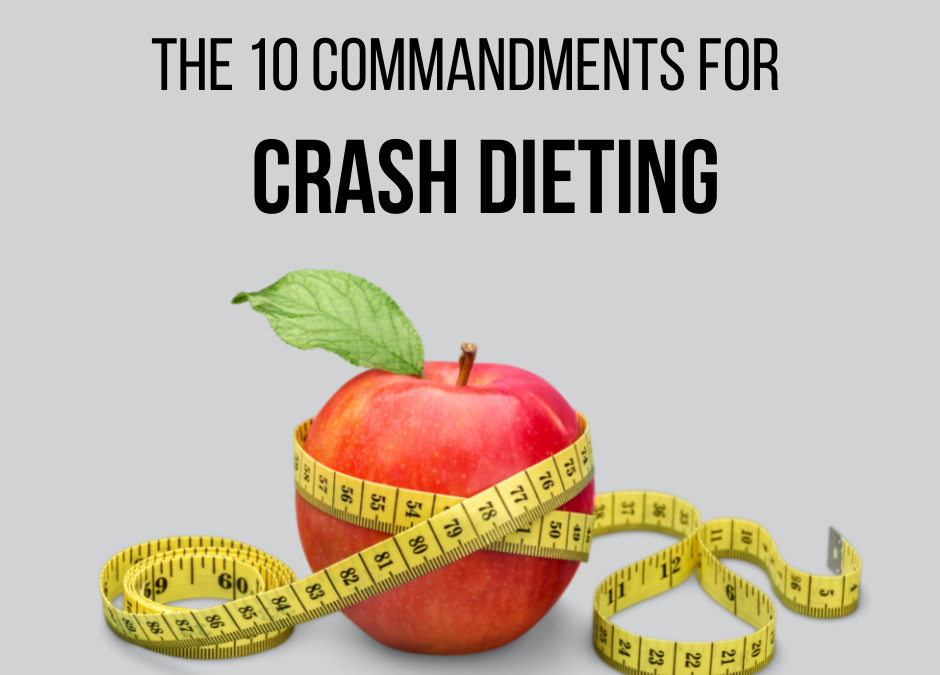 The 10 Commandments For Crash Dieting