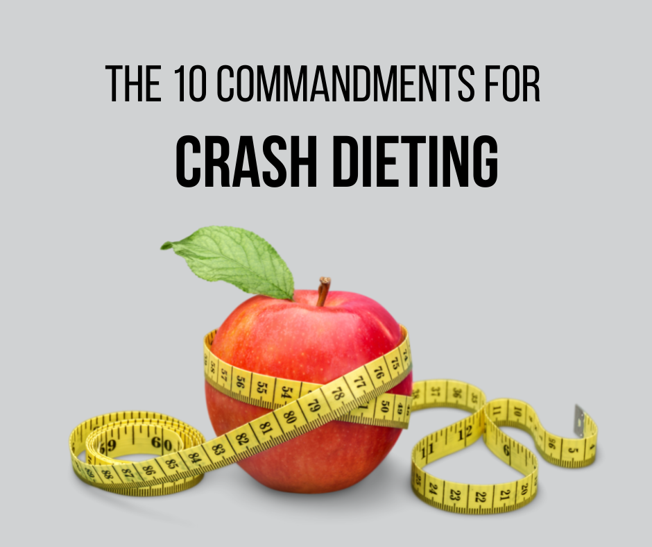 The 10 commandments for crash dieting