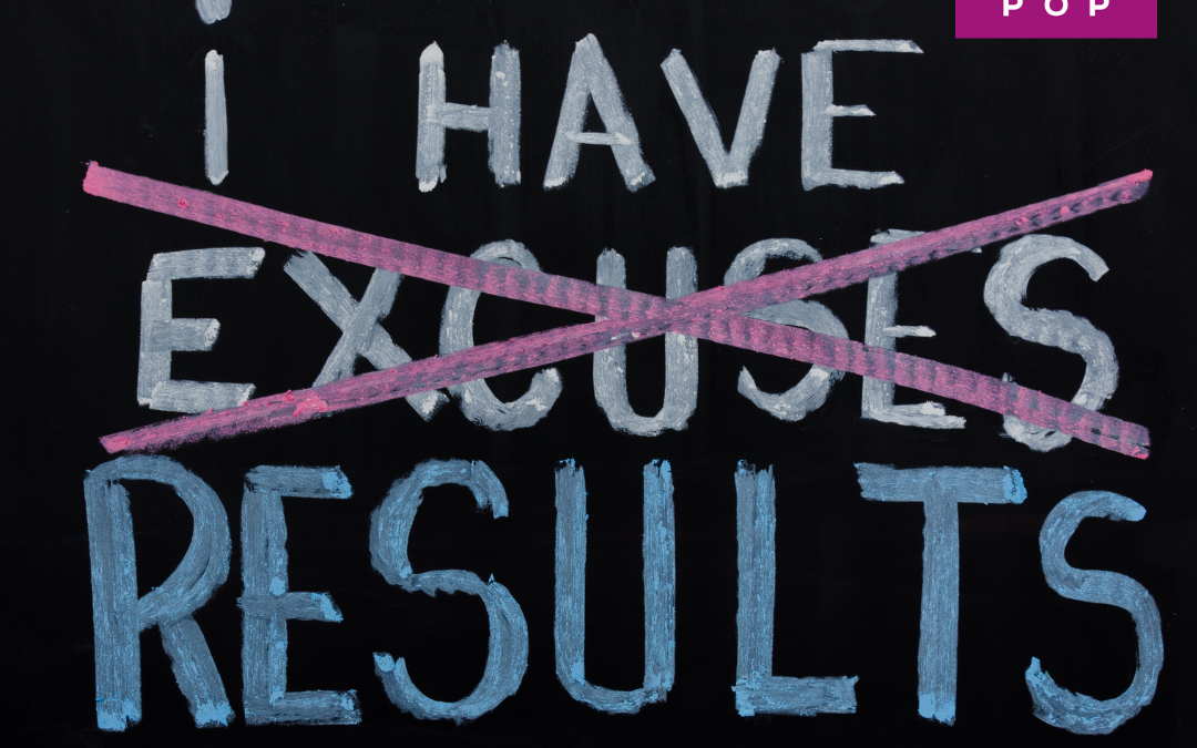Are Excuses Keeping You From Your Goals?