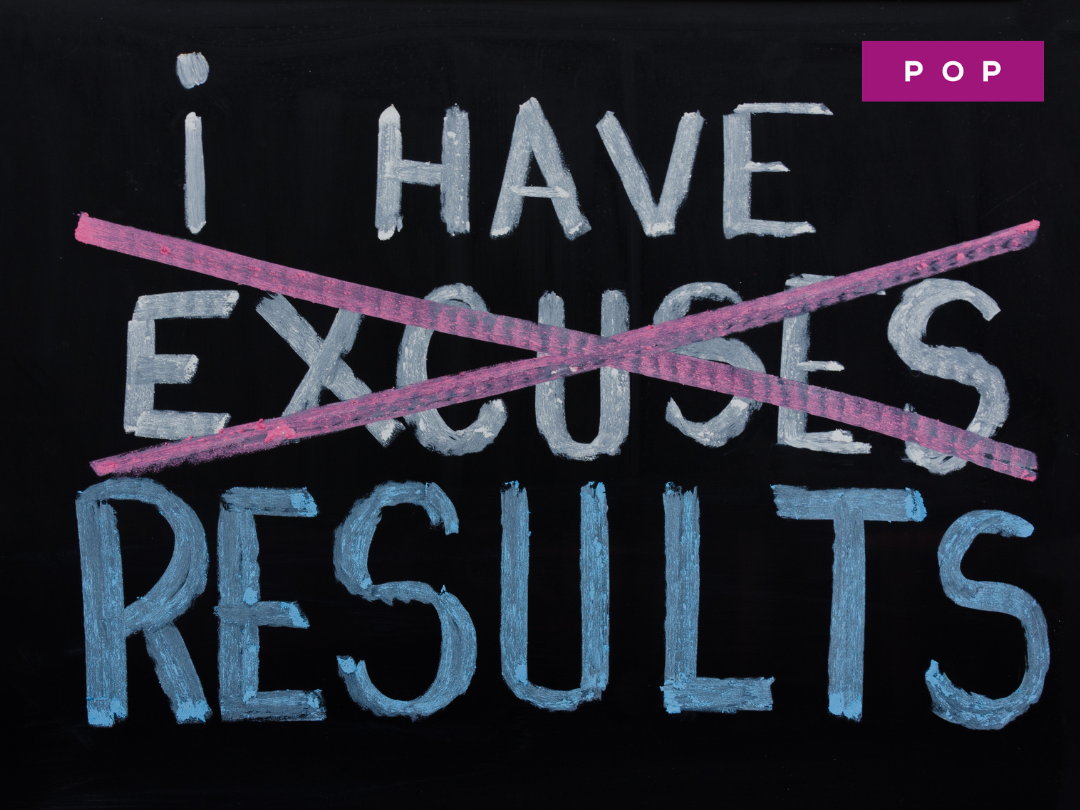 Don't let your excuses keep you from reaching your goals