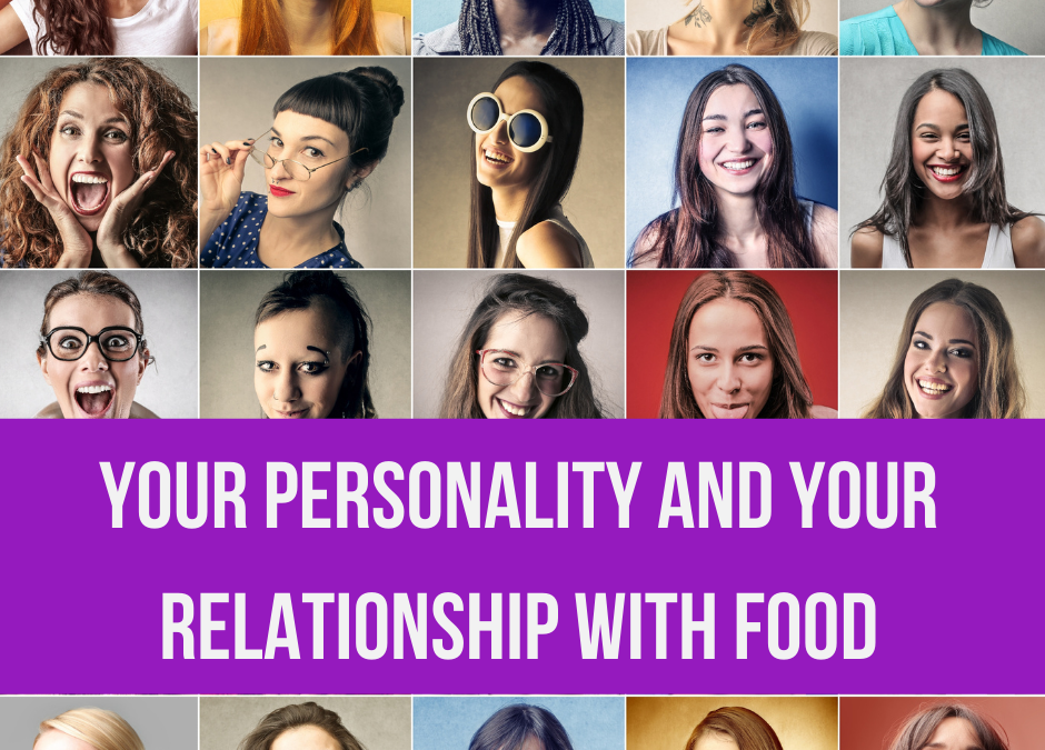 Your Personality and Your Relationship With Food