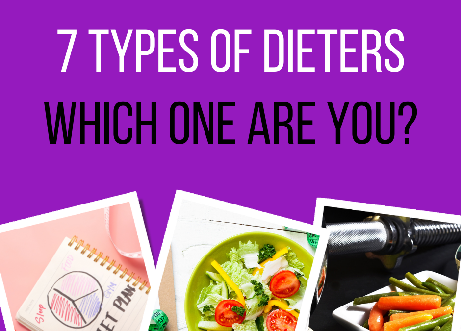 7 Types of Dieters … Which One Are You?