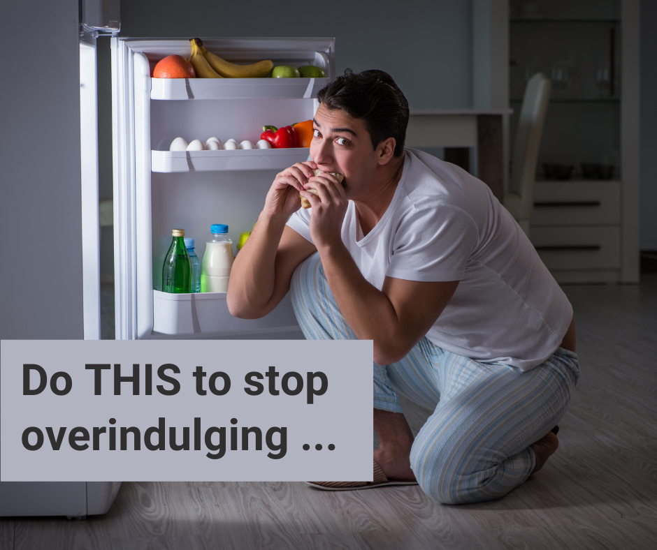Do this to stop overindulging
