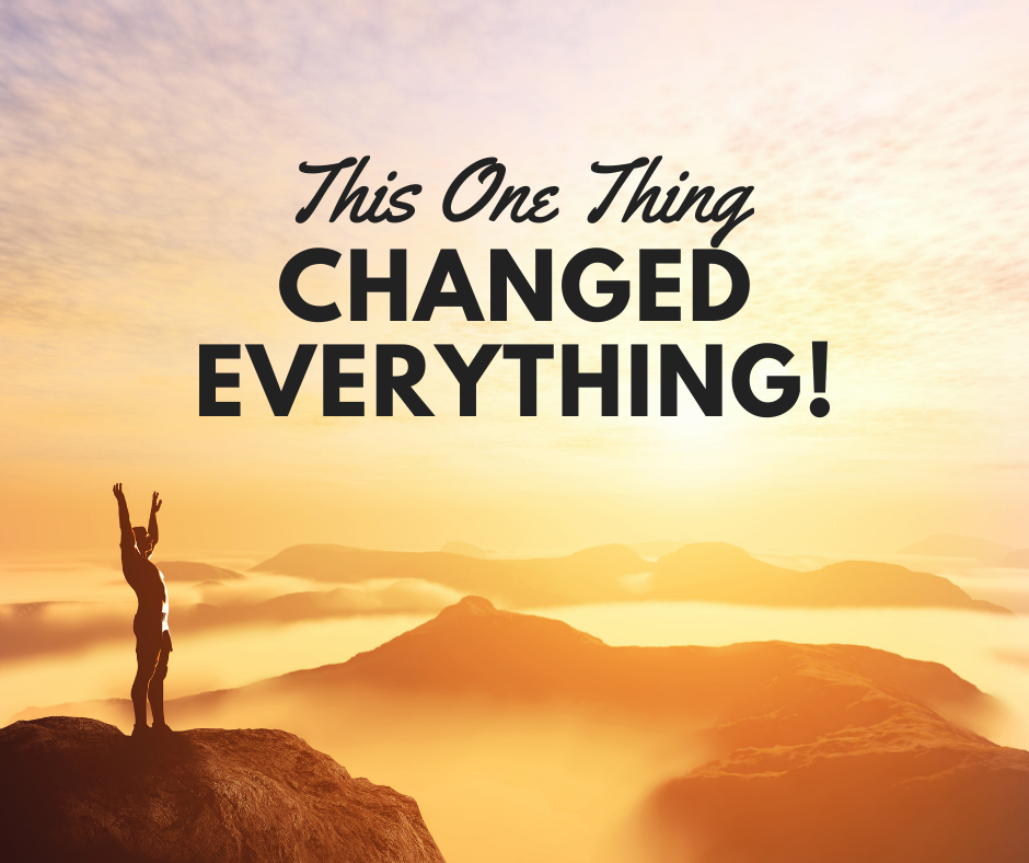 This one thing changed everything (it wasn't a diet)