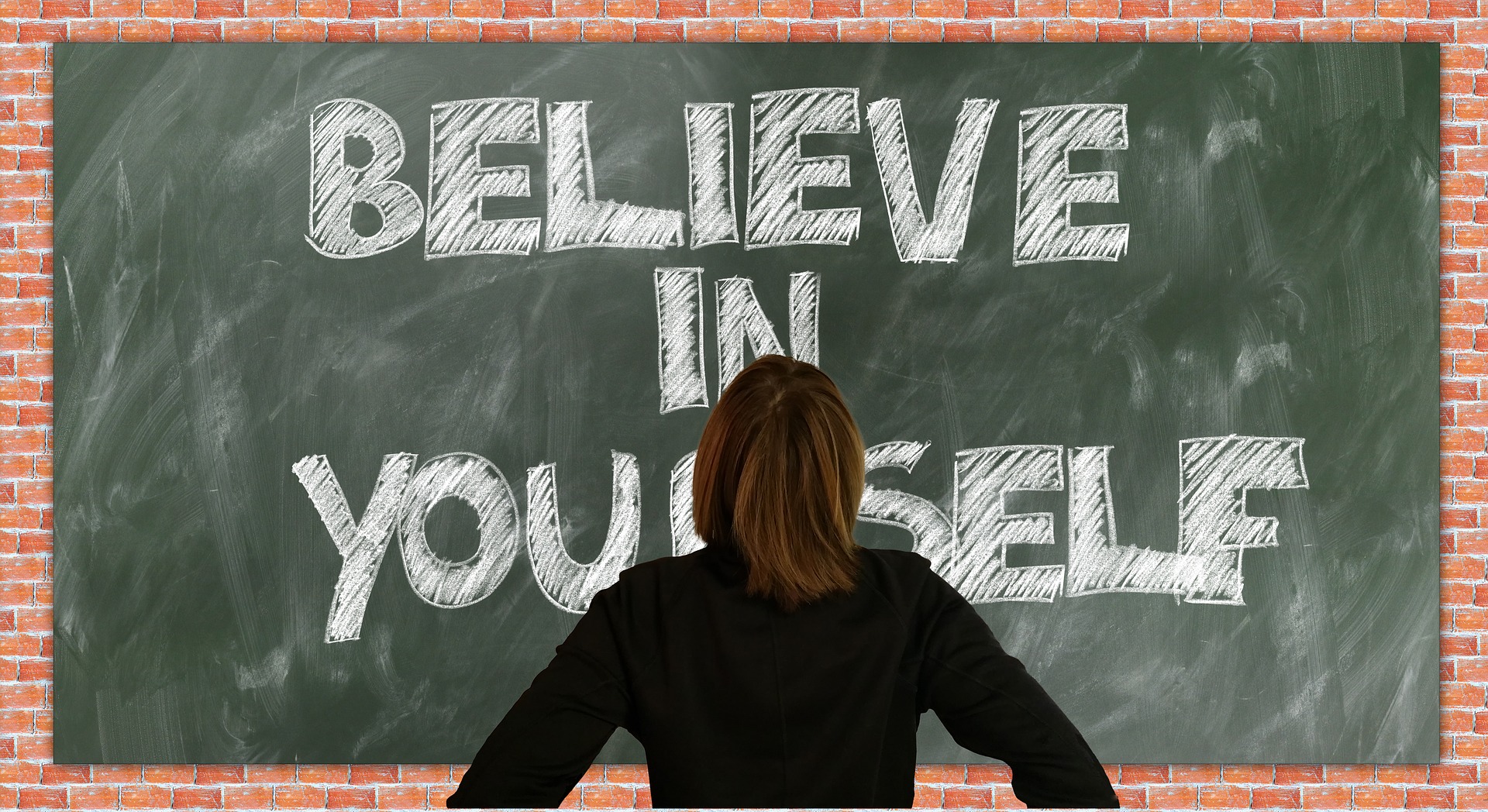 believe in yourself, positive behavior creates change